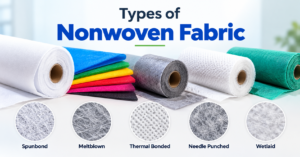 Types of Nonwoven Fabric
